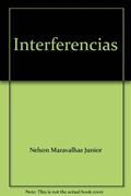 Ler Interferencias, do autor Nelson Maravalhas Junior