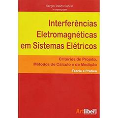Interferências Eletromagnéticas em Sistemas Elétricos, do autor Sergio Toledo Sobral