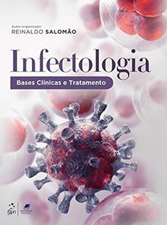 Infectologia - Bases Clínicas e Tratamento, do autor Reinaldo Salomão