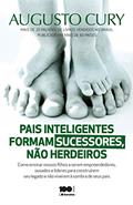 Ler Pais inteligentes formam sucessores, não herdeiros: Como ensinar nossos filhos a serem empreendedores, ousados e líderes para construírem seu legado, do autor Augusto Cury