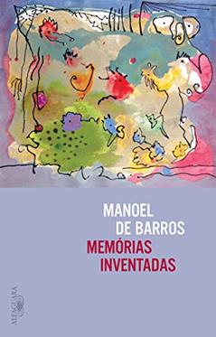Memórias inventadas, do autor Manoel de Barros