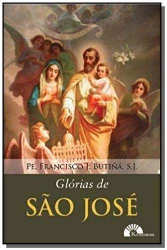 Ler Glorias de São Jose - Volume 1, do autor J. Butina Francisco Padre