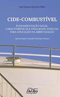 Ler CIDE-COMBUSTÍVEL - FUNDAMENTAÇÃO LEGAL, CARACTERÍSTICAS E FINALIDADE ESPECIAL PARA APLICAÇÃO DA ARRECADAÇÃO, do autor Joel Gomes Moreira Filho Ler CIDE-COMBUSTÍVEL - FUNDAMENTAÇÃO LEGAL, CARACTERÍSTICAS E FINALIDADE ESPECIAL PARA APLICAÇÃO DA ARRECADAÇÃO, do autor Joel Gomes Moreira Filho