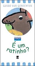 Ler É um ratinho?, do autor Guido van Genechten