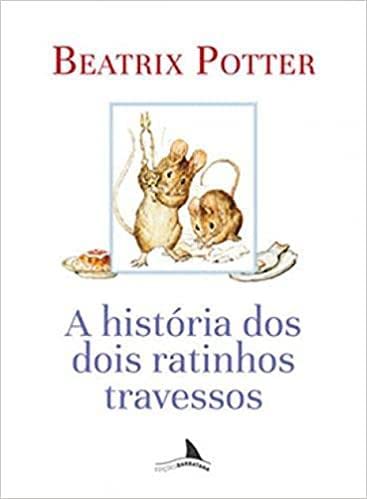 Ler A História dos Dois Ratinhos Travessos, do autor Beatrix Potter