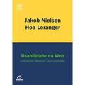 Ler Usabilidade na web: Projetando Websites com Qualidade, do autor Hoa Loranger Ler Usabilidade na web: Projetando Websites com Qualidade, do autor Hoa Loranger
