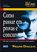Ler Como Passar em Provas e Concursos, do autor William Douglas Ler Como Passar em Provas e Concursos, do autor William Douglas