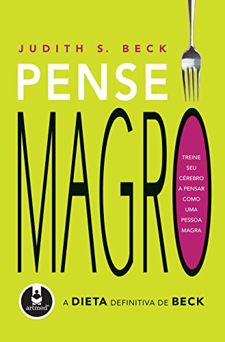 Ler Pense Magro: A Dieta Definitiva de Beck, do autor Judith S. Beck Ler Pense Magro: A Dieta Definitiva de Beck, do autor Judith S. Beck