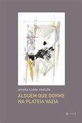 Ler Alguém que Dorme na Plateia Vazia, do autor Annita Costa Malufe