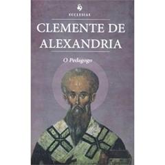 O Pedagogo, do autor Clemente de Alexandria