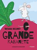 Ler O grande rabanete, do autor Tatiana Belinky Ler O grande rabanete, do autor Tatiana Belinky