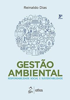 Gestão Ambiental - Responsabilidade Social e Sustentabilidade, do autor Reinaldo Dias