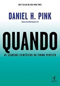 Ler Quando: Os segredos científicos do timing perfeito, do autor Daniel H. Pink Ler Quando: Os segredos científicos do timing perfeito, do autor Daniel H. Pink