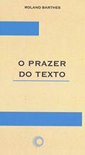Ler O prazer do texto, do autor Roland Barthes