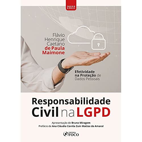Ler RESPONSABILIDADE CIVIL NA LGPD - EFETIVIDADE NA PROTEÇÃO DE DADOS PESSOAIS - 1ª ED - 2022, do autor Flávio Henrique Caetano de Paula Maimone Ler RESPONSABILIDADE CIVIL NA LGPD - EFETIVIDADE NA PROTEÇÃO DE DADOS PESSOAIS - 1ª ED - 2022, do autor Flávio Henrique Caetano de Paula Maimone