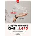 Ler RESPONSABILIDADE CIVIL NA LGPD - EFETIVIDADE NA PROTEÇÃO DE DADOS PESSOAIS - 1ª ED - 2022, do autor Flávio Henrique Caetano de Paula Maimone Ler RESPONSABILIDADE CIVIL NA LGPD - EFETIVIDADE NA PROTEÇÃO DE DADOS PESSOAIS - 1ª ED - 2022, do autor Flávio Henrique Caetano de Paula Maimone