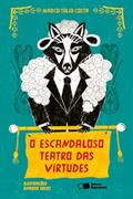 Ler O escandaloso teatro das virtudes, do autor Marco Túlio Costa