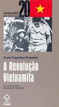 Ler A Revolução Vietnamita: Da libertação nacional ao socialismo, do autor Paulo Fagundes Visentini