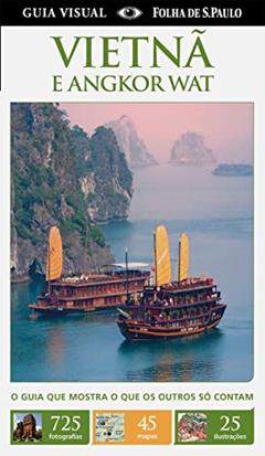 VIETNA E ANGKOR WAT - GUIA VISUAL, do autor DORLING KINDERSLEY