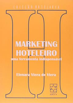 Marketing Hoteleiro, do autor Elenara Viera se Viera