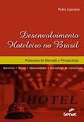 Ler Desenvolvimento hoteleiro no Brasil: Panorama, do autor Pedro Cypriano