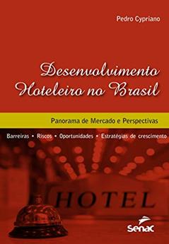 Desenvolvimento hoteleiro no Brasil: Panorama, do autor Pedro Cypriano