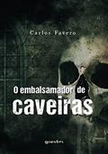 Ler O Embalsamador de Caveiras, do autor Carlos Favero Ler O Embalsamador de Caveiras, do autor Carlos Favero