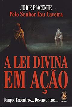 A lei Divina em Ação, do autor Joice Piacente