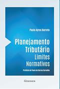 Ler Planejamento Tributário: Limites Normativos, do autor Paulo Ayres Barreto