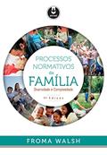 Ler Processos Normativos da Família: Diversidade e Complexidade, do autor Froma Walsh