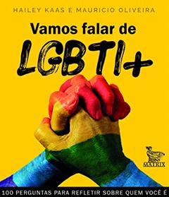 Vamos falar de LGBTI+: 100 perguntas para refletir sobre quem é você, do autor Hailey Kaas; Maurício Oliveira