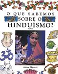 Ler O Que Sabemos Sobre o Hinduísmo, do autor Anita Ganeri Ler O Que Sabemos Sobre o Hinduísmo, do autor Anita Ganeri