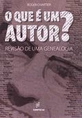 Ler O que é um autor?: Revisão de uma Genealogia, do autor Roger Chartier