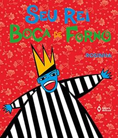 Seu rei boca de forno, do autor Rosinha