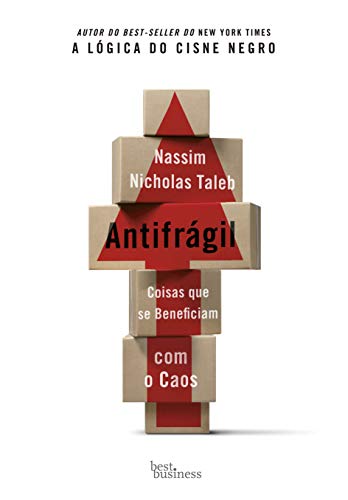 Ler Antifrágil: Coisas que se beneficiam com o caos, do autor Nassim Nicholas Taleb
