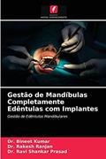 Ler Gestão de Mandíbulas Completamente Edêntulas com Implantes: Gestão de Edêntulos Mandibulares, do autor Dr Bineet Kumar; Dr Rakesh Ranjan; Dr Ravi Shankar Prasad