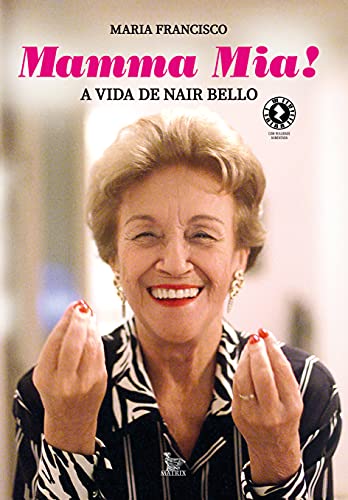 Ler Mamma Mia: A vida de Nair Bello, do autor Maria Francisco Ler Mamma Mia: A vida de Nair Bello, do autor Maria Francisco