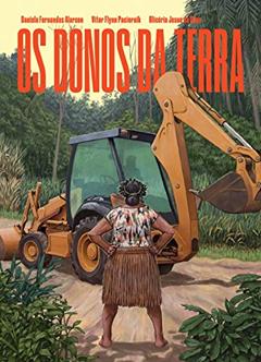 Os Donos da Terra, do autor Daniela Fernandes Alarcon; Vitor Flynn Paciornik; Glicéria Jesus da Silva
