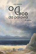 Ler O Arco da Palavra, do autor João Barrento