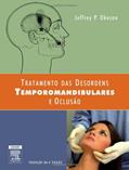 Ler Tratamento Das Desordens Temporomandibulares E Oclusão, do autor Jeffrey P. Okeson Ler Tratamento Das Desordens Temporomandibulares E Oclusão, do autor Jeffrey P. Okeson