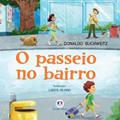 Ler O passeio no bairro, do autor Donaldo Buchweitz
