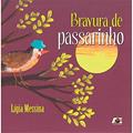 Ler Bravura de Passarinho, do autor Lígia Messina