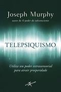 Ler Telepsiquismo (edição de bolso), do autor Joseph Murphy Ler Telepsiquismo (edição de bolso), do autor Joseph Murphy