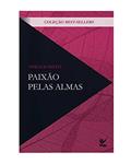 Ler Paixão Pelas Almas - Clássicos Evangélicos (capa Nova), do autor Oswald Smith