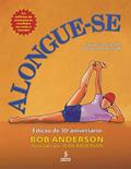 Ler Alongue-se: Edição de 30º aniversário, do autor Bob Anderson Ler Alongue-se: Edição de 30º aniversário, do autor Bob Anderson