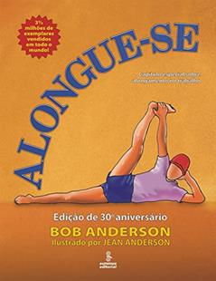 Alongue-se: Edição de 30º aniversário, do autor Bob Anderson