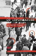 Ler Os Informantes, do autor Juan Gabriel Vasques