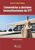 Ler COMENTÁRIOS AS DECISÕES INCONSTITUCIONAIS DO STF, do autor THALES FERRI SCHOEDL Ler COMENTÁRIOS AS DECISÕES INCONSTITUCIONAIS DO STF, do autor THALES FERRI SCHOEDL