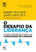 Ler O Desafio da Liderança. Como Aperfeiçoar Sua Capacidade de Liderar, do autor James Kouzes; Barry Posner Ler O Desafio da Liderança. Como Aperfeiçoar Sua Capacidade de Liderar, do autor James Kouzes; Barry Posner