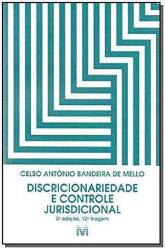 Discricionariedade e controle jurisdicional - 2 ed./2017, do autor Celso Antonio Bandeira De Mello